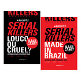 Arquivos Serial Killers Made In Brazil + Louco Ou Cruel?