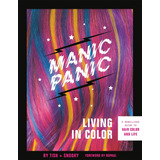 Manic Panic Living In Color: Una Guía Rebelde Sobre Color Y