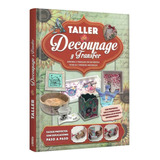  Libro Taller De Decoupage Y Transfer