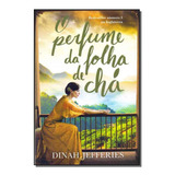 Perfume Da Folha De Chá, O