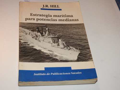 Estrategia Maritima Para Potencias Medianas - Hill - L641