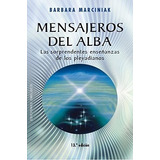 Mensajeros Del Alba (ne), De Barbara Marciniak. Editorial Ediciones Obelisco Sl En Español
