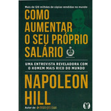 Como Aumentar O Seu Próprio Salário: Uma Entrevista Reveladora Com O Homem Mais Rico Do Mundo, De Hill, Napoleon. Editora Cdg Edições E Publicações Eireli, Capa Mole Em Português, 2020