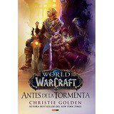 Libro World Of Warcraft Antes De La Tormenta De Vvaa Panini