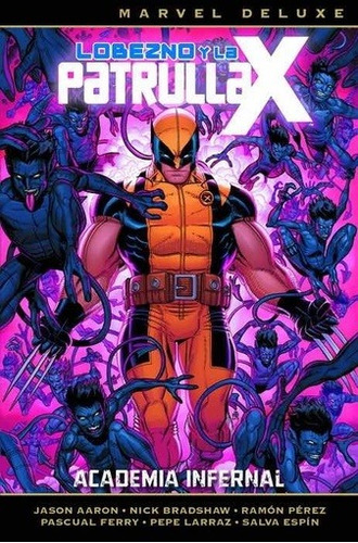 Libro: Marvel Deluxe Lobezno Y La Patrulla-x 4 Academia Infe
