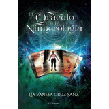 El Oraculo De La Numerologia (edicion Espanola)