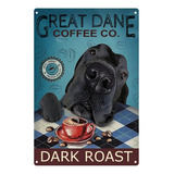 Letrero De Metal De Gran Danés Great Dane Coffee Co.dark Roa