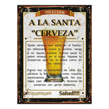 Cartel De Chapa Vintage A La Santa Cerveza M304