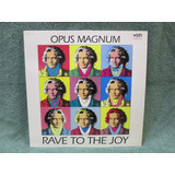 Opus Magnum - Rave To The Joy