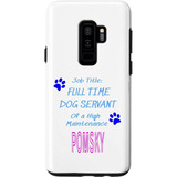 Galaxy S9 Pomsky Dog Servant High Maintenance Puppy Funny Ca