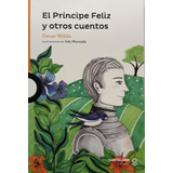 El Principe Feliz Y Otros Cuentos / Oscar Wilde