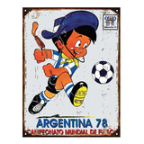 Cartel Chapa Publicidad Antigua Mundial Argentina 1978 L101