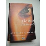 The Host ( La Huèsped ), Stephenie Meyer - Excelente Estado-