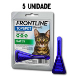 Kit Combo C/ 05 Unid Frontline Topspot Para Gatos Original