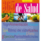 365 Días De Salud / Vida Natural, De Poonam Lakra. Editorial Tikal, Tapa Dura En Español, 2009