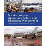 Libro Practical Airport Operations, Safety, And Emergency...