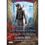 Cazadores De Sombras Los Manuscritos Rojo - Cassandra Clare