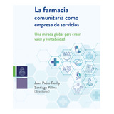 La Farmacia Comunitaria Como Empresa De Servicios - Real, Pa