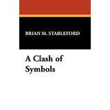 A Clash Of Symbols A Study Of The Works Of James Blish