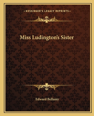 Libro Miss Ludington's Sister - Bellamy, Edward