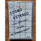 Cosmo Estereo 103. La Luz Del Sonido Disco Vol. 2. Casete 