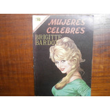Brigitte Bardot Mujeres Celebres # 72 Ed. Novaro Mexico 1967