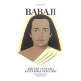 Book : Babaji And The 18 Siddha Kriya Yoga Tradition -...