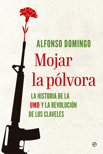 Libro Mojar La Polvora - Domingo, Alfonso