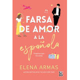 Farsa De Amor A La Española - Elena Armas