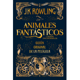 Animales Fantásticos Y Donde Encontrarlos - J.k. Rowling