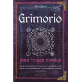 Grimorio Para Brujas Novatas: Guía De Magia Natural Con H...