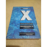 Generacion X - Douglas Coupland - Ediciones B 1993 B Estado