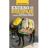 Exceso De Equipaje: Cuando La Vida Se Vuelve Una Carga Pesad