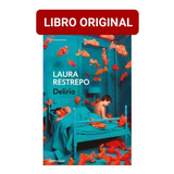 Delirio Laura Restrepo  ( Libro Nuevo Y Original )