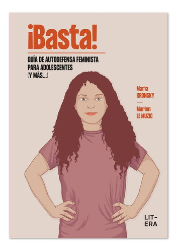 Basta Guia De Autodefensa Feminista Para Adolescentes, De Maria Kronsky. Editorial Litera Libros, Tapa Blanda En Español