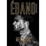 Ébano (enfrentados 2)