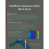 Libro Solidworks Simulation 2021 Black Book - Gaurav Verma