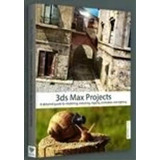 3ds Max Projects : A Detailed Guide To Modeling, Texturing, Rigging, Animation And Lighting, De Matt Chandler. Editorial 3dtotal Publishing, Tapa Blanda En Inglés