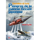 Destellos De Luna. Pioneros De La Ciencia Ficcion Japonesa -