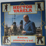 Música Disco Vinilo, Héctor Varela Azucar Pimienta Y Sal