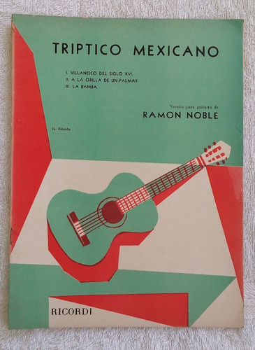 Partitura Guitarra Triptico Mexicano Ramon Noble 3 Obras