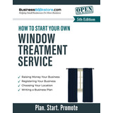 Libro: How To Start Your Own Window Treatment Service.