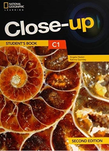 Close-up C1 (2nd.edition) - Student´s Book + Pac Online Practice, De Healan, Angela. Editorial National Geographic Learning, Tapa Blanda En Inglés Internacional, 2018