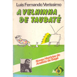 A Velhinha De Taubaté - Luis Fernando Verissimo