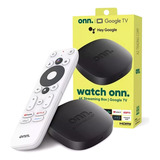 Convertidor A Smart Tv 4k Streaming Watch  Onn Google Tv