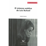 Sistema Estetico De Luis Buñuel,el - Poyato,pedro