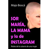 Libro: Sor María, La Mama Y La De Relato De La Catarsis De U