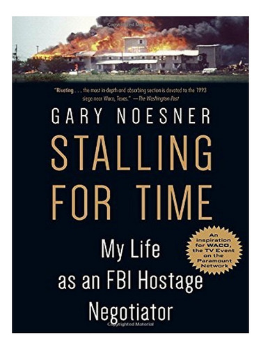 Stalling For Time - Gary Noesner. Eb19