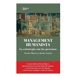 Management Humanista. Xavier Marcet. Editorial Plataforma En Español. Tapa Blanda