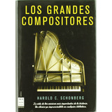 Los Grandes Compositores - Schonberg Harold (libro)